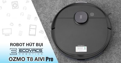 Ecovacs Deebot T8 Aivi Pro review đánh giá